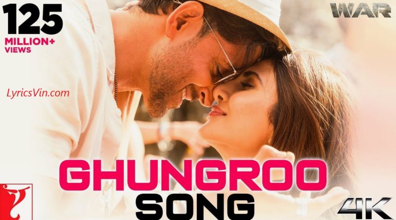 Ghungroo Songs lyrics