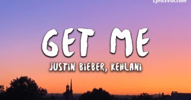 Get Me Lyrics - Justin Bieber
