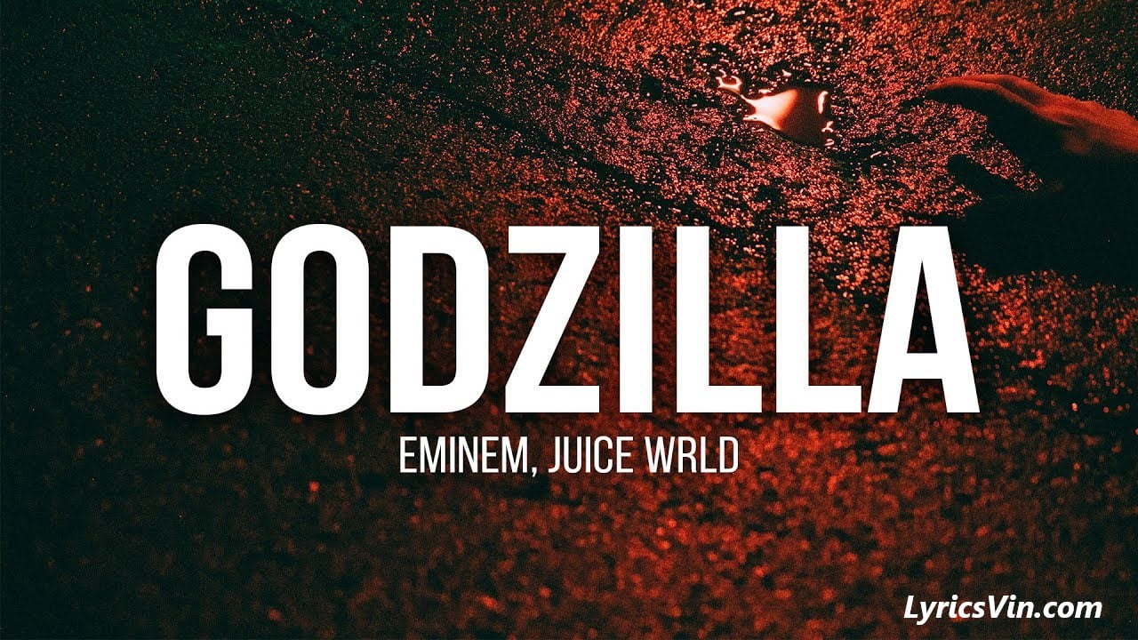 Godzilla Lyrics - Eminem | LyricsVin
