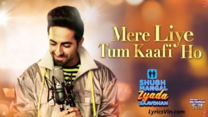 mere liye tum kaafi ho lyrics