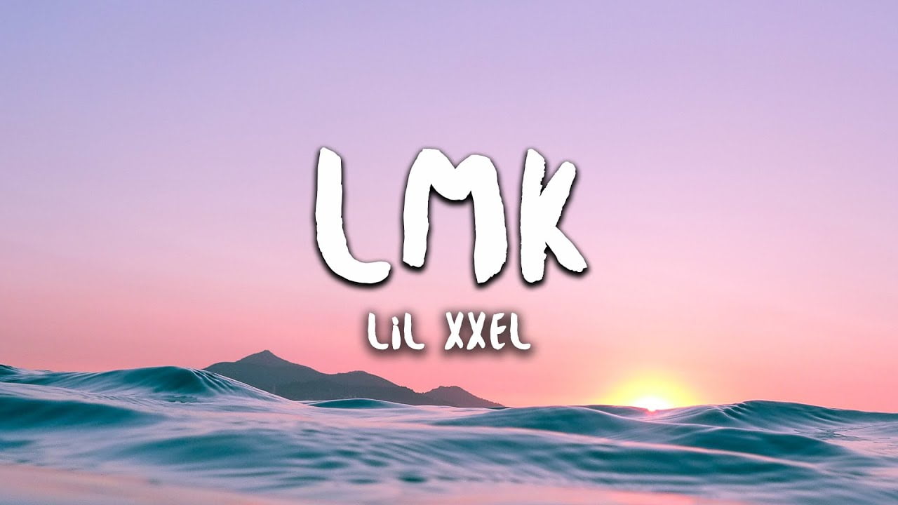 LMK Lyrics Lil XXEL LyricsVin