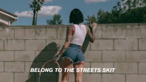 Read more about the article Belong To The Streets Skit Lyrics  –  Kehlani
