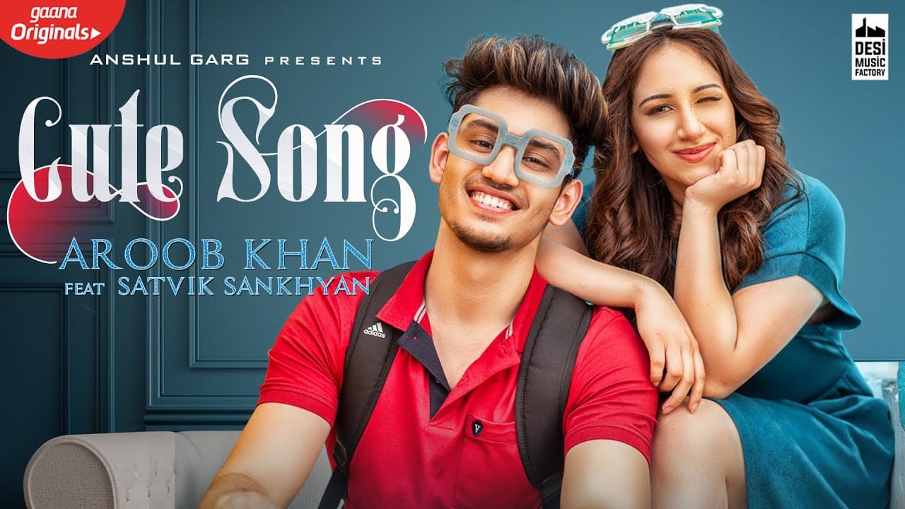 CUTE SONG LYRICS AROOB KHAN lyrics