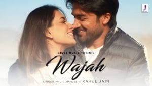 Read more about the article WAJAH LYRICS  –  RAHUL JAIN