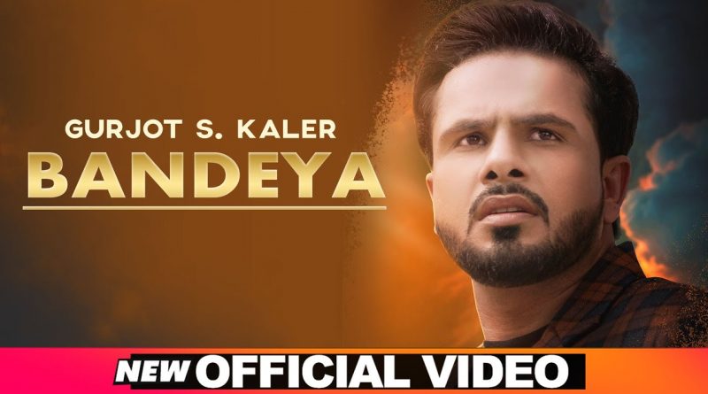 BANDEYA-LYRICS-GURJOT-S-KALER-lyrics