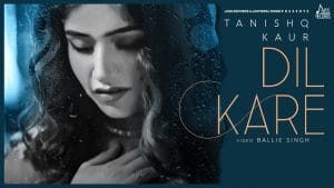 Read more about the article DIL KARE LYRICS  –  TANISHQ KAUR