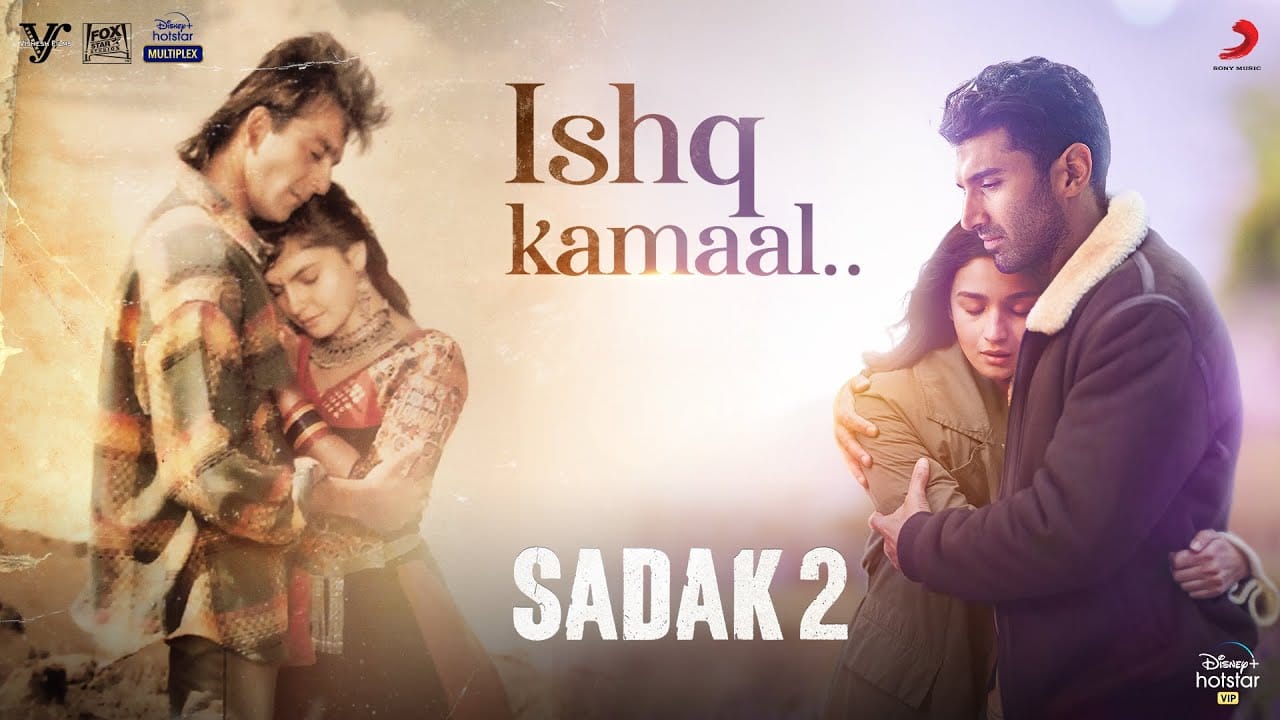 ISHQ KAMAAL LYRICS - SADAK 2 1 ISHQ-KAMAAL-LYRICS-SADAK-2