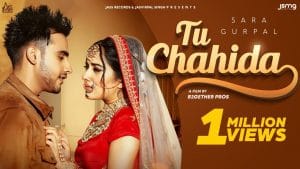 TU-CHAHIDA-LYRICS-SARA-GURPAL