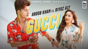 GUCCI-LYRICS-AROOB-KHAN---RIYAZ-ALY