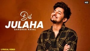 DIL-JULAHA-LYRICS-LUDO---DARSHAN-RAVAL