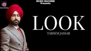 LOOK-LYRICS-TARSEM-JASSAR