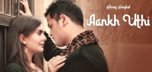 AANKH-UTHI-LYRICS-SHREY-SINGHAL