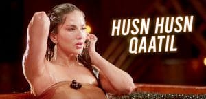 HUSN-HUSN-QAATIL-LYRICS-Sunny-Leone---Srishti-Bhandari