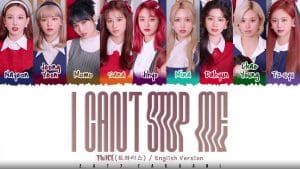 I-CAN’T-STOP-ME--English-Version--Lyrics
