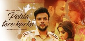 PEHLAN-TERE-KARKE-LYRICS-ANKIT-SAAIN-RAJ