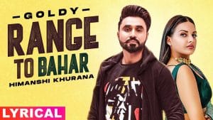 RANGE-TO-BAHAR-LYRICS-GOLDY-DESI-CREW