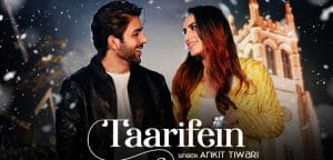 TAARIFEIN-LYRICS-ANKIT-TIWARI