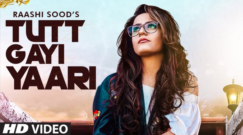 TUTT-GAYI-YAARI-LYRICS-RAASHI-SOOD