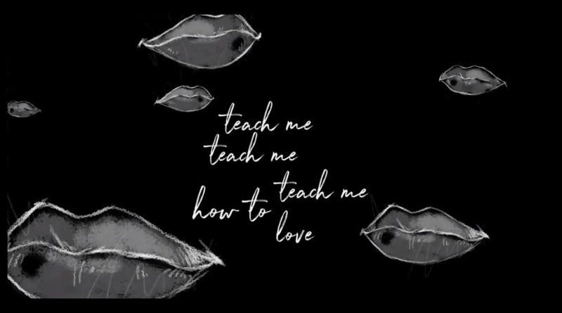 Teach-Me-How-To-Love-Lyrics