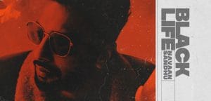 BLACK-LIFE-LYRICS-NAVAAN-SANDHU