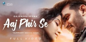AAJ-PHIR-SE-LYRICS-GAJENDRA-VERMA