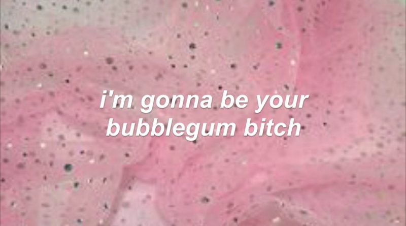 Bubblegum-Bitch-Lyrics