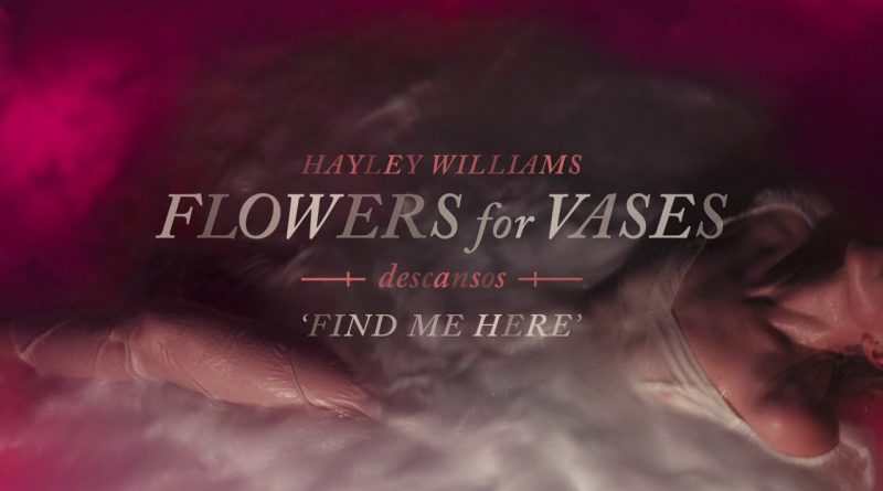 Find-Me-Here--FLOWERS-for-VASES--descansos-Version--Lyrics