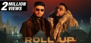 ROLL-UP-LYRICS-BADSHAH-x-KR$NA
