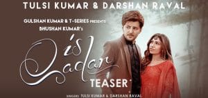IS-QADAR-LYRICS-Darshan-Raval---Tulsi-Kumar