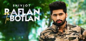 RAFLAN-TE-BOTLAN-LYRICS-SHIVJOT