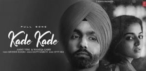 KADE-KADE-LYRICS-AMMY-VIRK