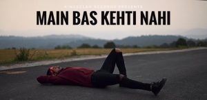 MAIN-BAS-KEHTI-NAHI-LYRICS-KING