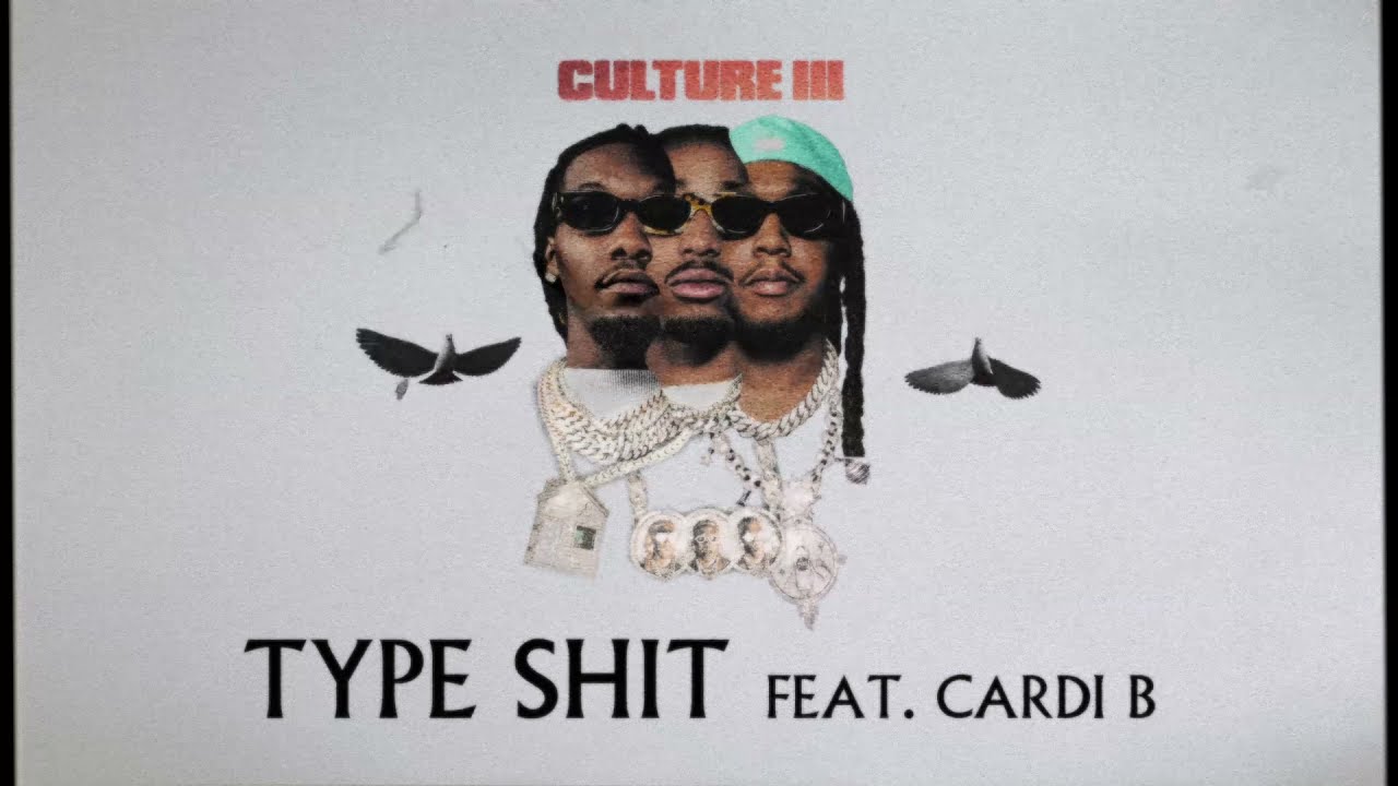 Type Shit Lyrics - Migos & Cardi B 1 Type-Shit-Lyrics