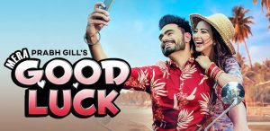 MERA-GOOD-LUCK-LYRICS-PRABH-GILL