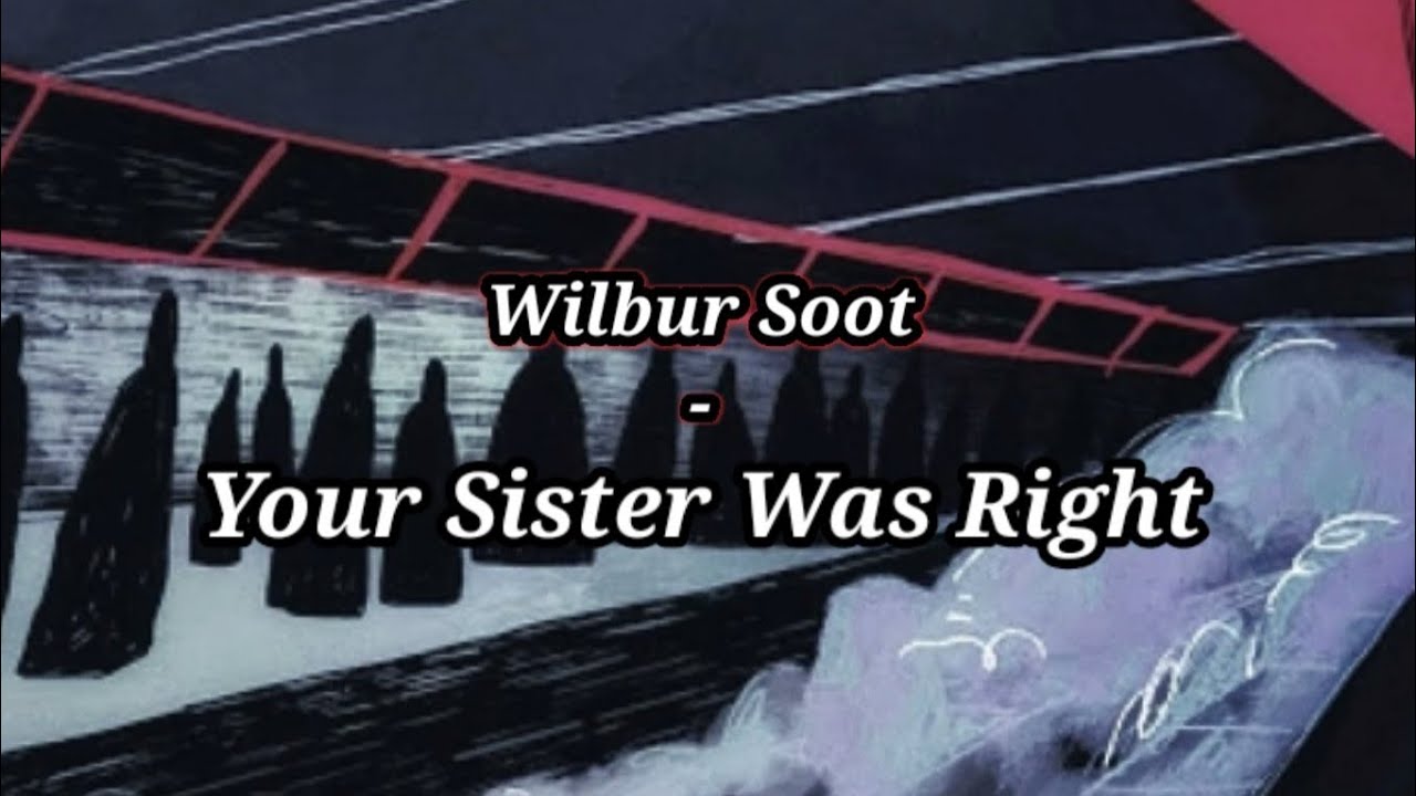 Your-Sister-Was-Right-Lyrics