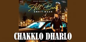 CHAKKLO-DHARLO-LYRICS-AMRIT-MAAN