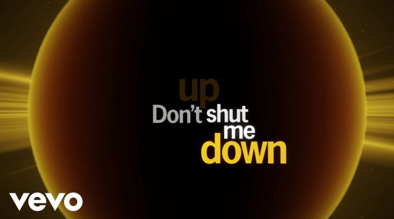 Don’t-Shut-Me-Down-Lyrics