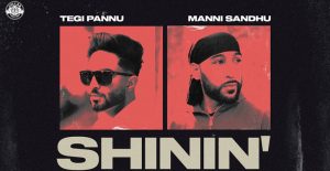 SHININ’-LYRICS-TEGI-PANNU