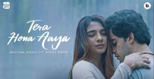 TERA-HONA-AAYA-LYRICS-ROCHAK-KOHLI