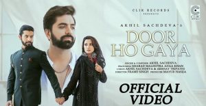 DOOR-HO-GAYA-LYRICS-AKHIL-SACHDEVA