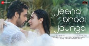 JEENA-BHOOL-JAUNGA-LYRICS-RAJ-BARMAN