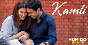 KAMLI-LYRICS-HUM-DO-HAMARE-DO-x-JUBIN-NAUTIYAL