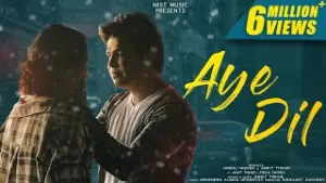 Aye Dil Lyrics Ankit Tiwari