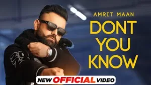 Dont You Know Lyrics Amrit Maan
