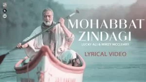 Mohabbat Zindagi Lyrics Lucky Ali