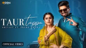 Taur Tappa Lyrics Shivjot, Gurlez Akhtar