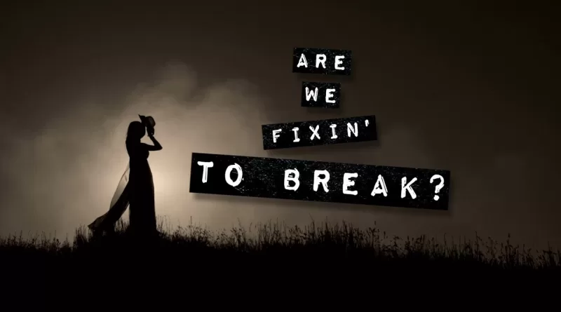 Fix’n-To-Break-Lyrics