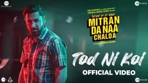 Tod-Ni-Koi-Lyrics-Gippy-Grewal