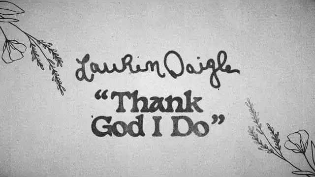 Thank-God-I-Do-Lyrics-Lauren-Daigle