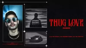 Thug-Love-Lyrics-INDERR-(Feat.-Eimee-Bajwa)